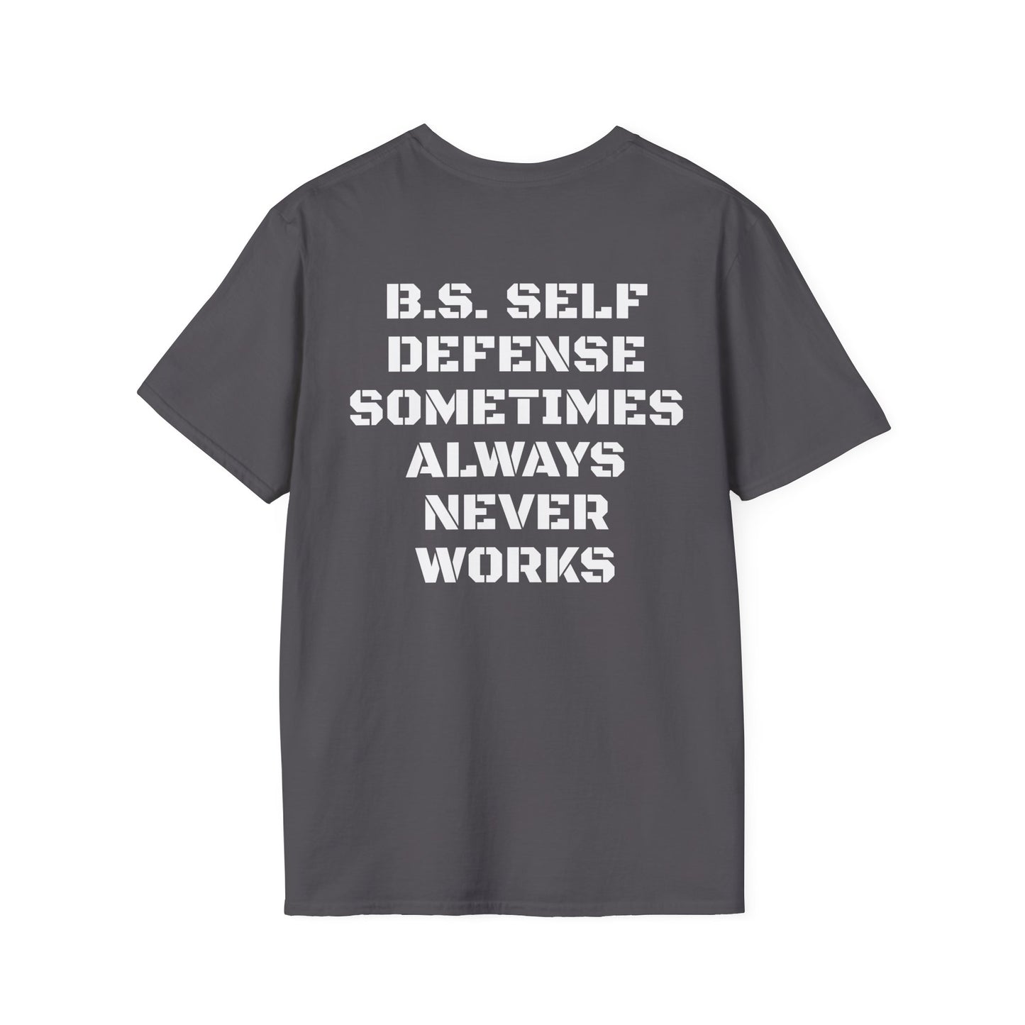 Back of our BS SELF DEFENSE Softstyle T-Shirt