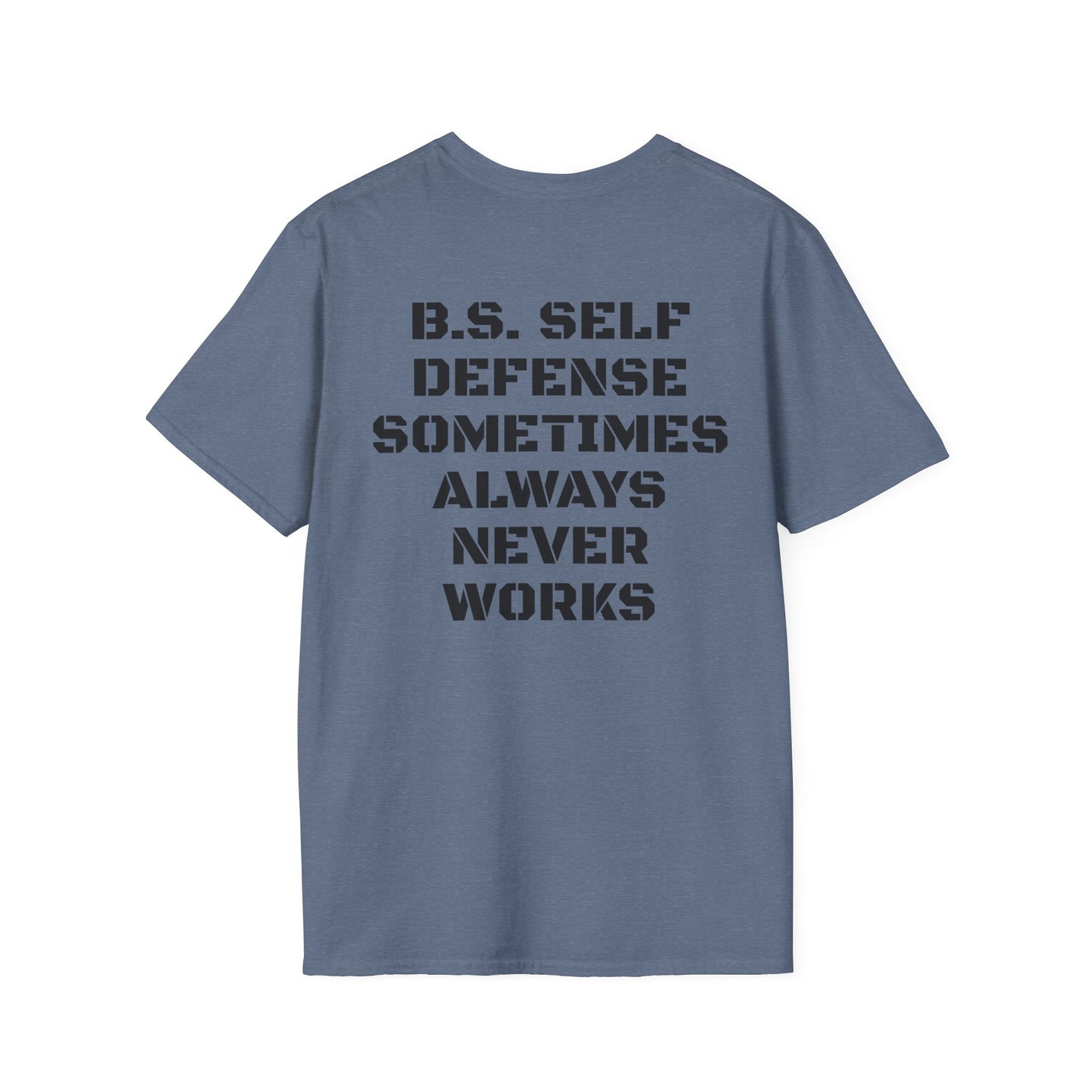 Back of our BS SELF DEFENSE Softstyle T-Shirt