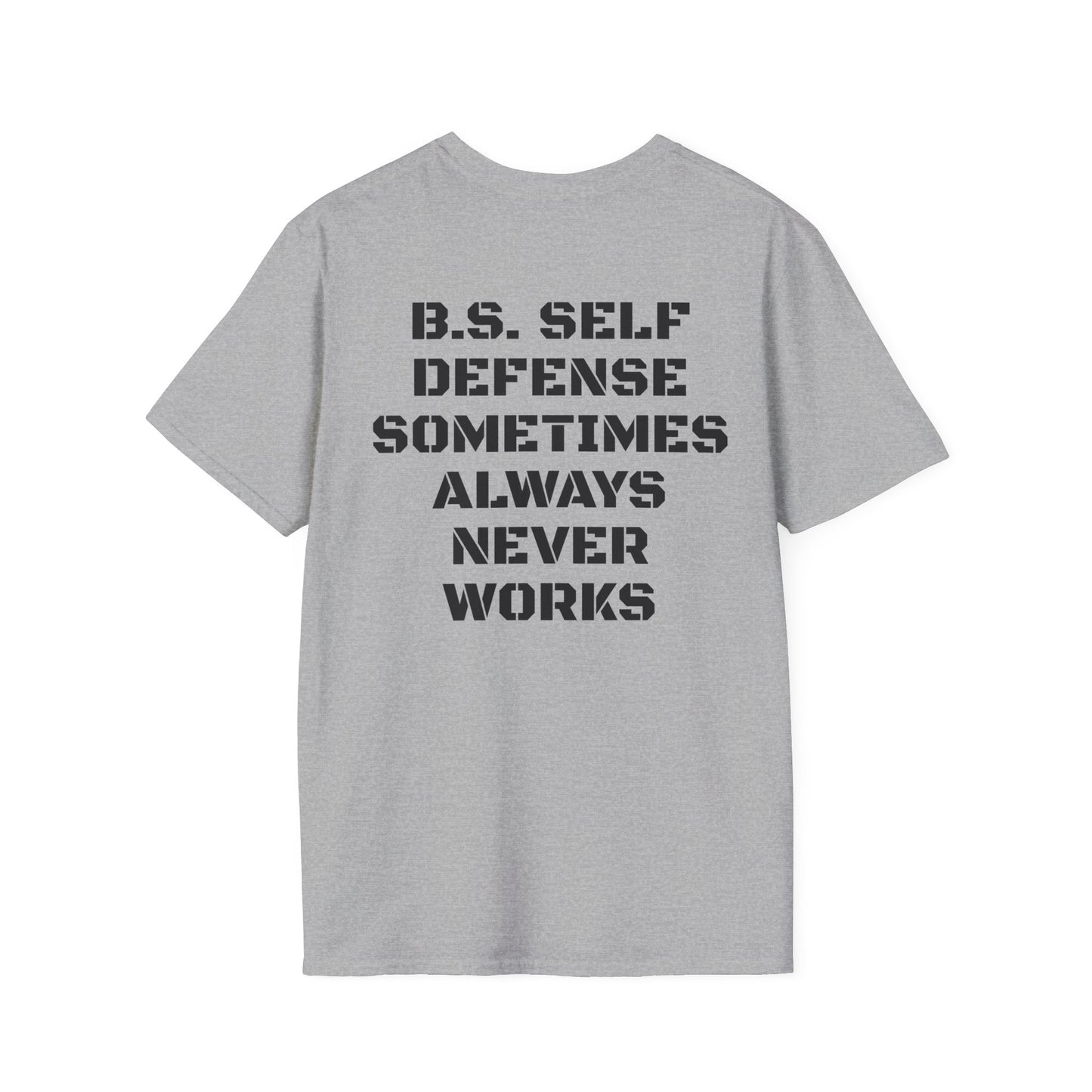 Back of our BS SELF DEFENSE Softstyle T-Shirt